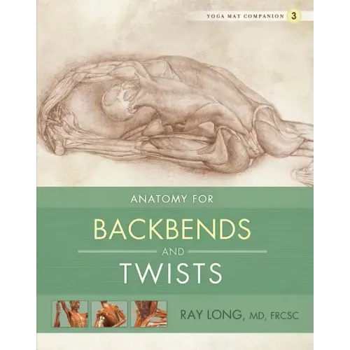 Anatomy for Backbends and Twists